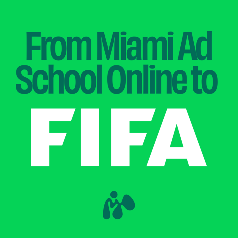Bright green graphic with dark green text that reads "From Miami Ad School Online to" above large, bold white text reading "FIFA" with the Miami Ad School logo centered at the bottom.